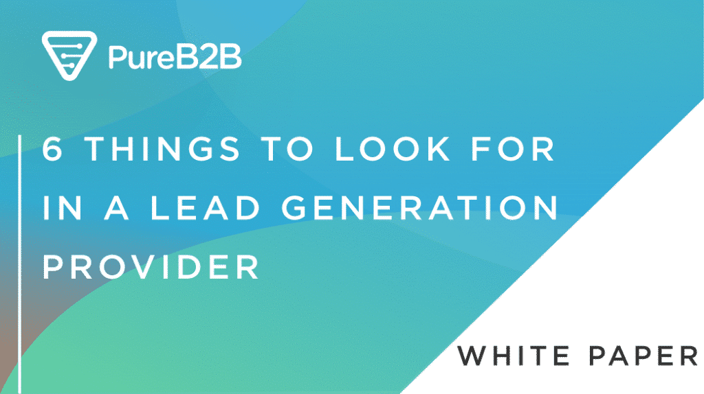 6 Things to Look for in a lead Generation Provider