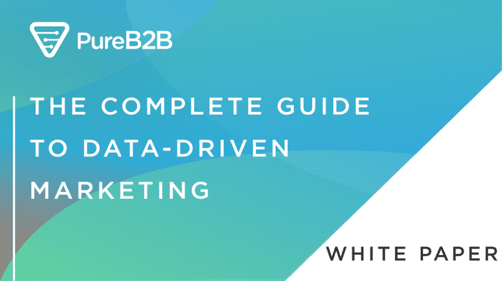 THE COMPLETE GUIDE TO DATA-DRIVEN MARKETING