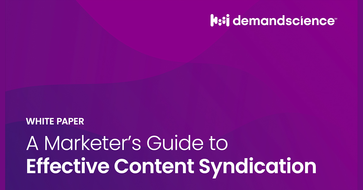 A Marketer's Guide to Effective Content Syndication - DemandScience