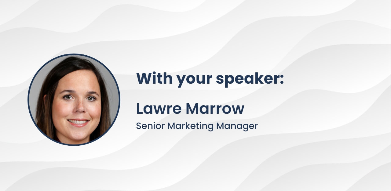 Upgrading You Content Syndication Approach with your speaker Lawre Marrow, Senior Marketing Manager