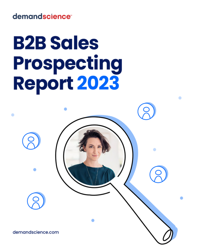 B2B Sales Prospecting Report: 2023 - DemandScience