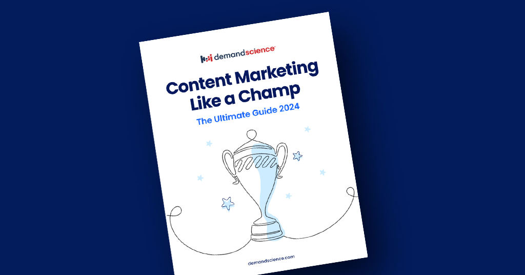 Content Marketing Ultimate Guide 2024 - DemandScience