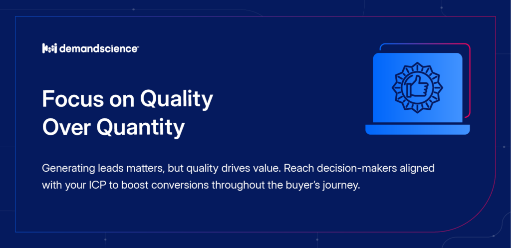 Focusing on quality over quantity is key to maximizing ROI with content syndication.